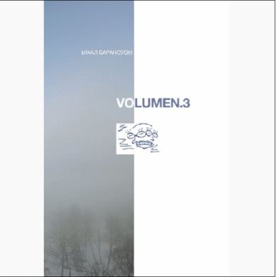 VOLUMEN.3 : вершы / Міхал Бараноўскі