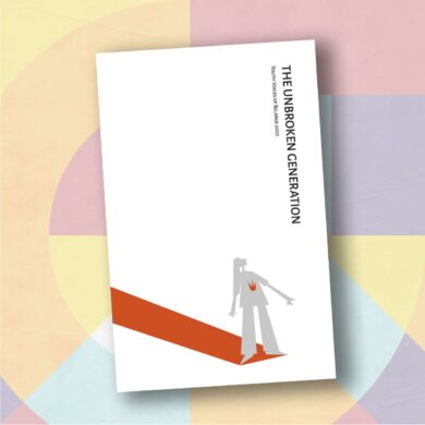 The Unbroken Generation. Youth Voices of Belarus 2020 / Elena Korosteleva and Victor Shadurski, eds.