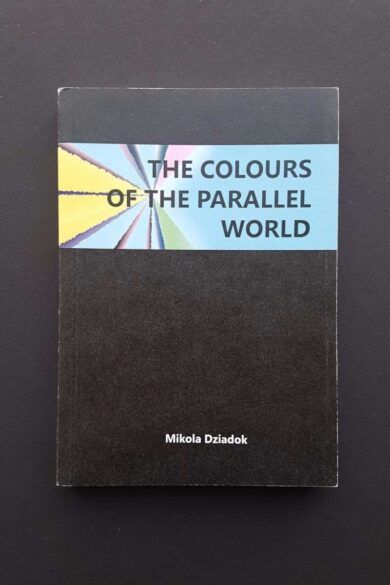 The Colours of the Parallel World / Mikola Dziadok