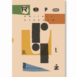 Reportaż poetycki / Dmitrij Strocew