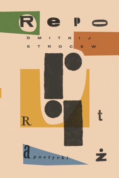 Reportaż poetycki / Dmitrij Strocew