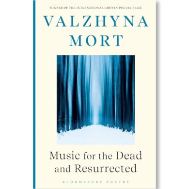 Music for the Dead and Resurrected / Valzhyna Mort